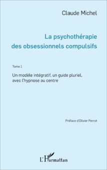 La psychothérapie des obsessionnels compulsifs. Claude Michel La psychothérapie des obsessionnels compulsifs. Claude Michel