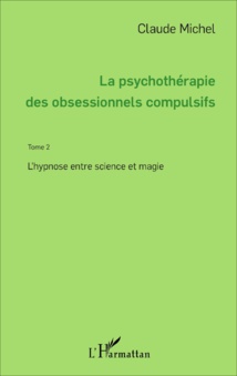 La psychothérapie des obsessionnels compulsifs. Claude Michel