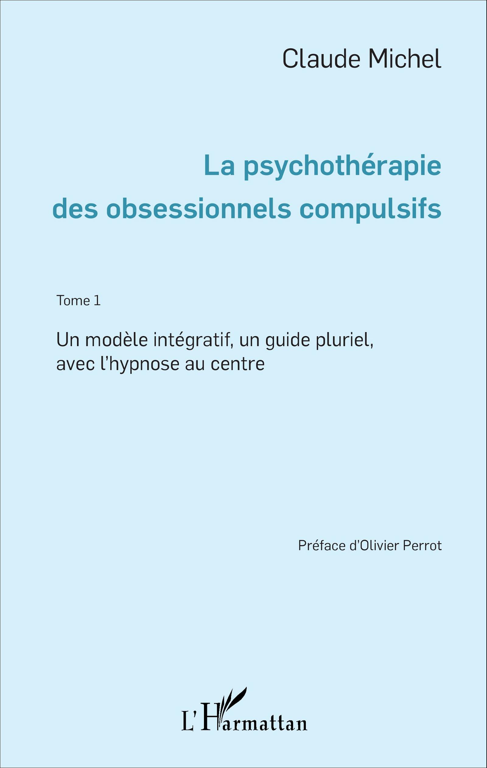 La psychothérapie des obsessionnels compulsifs. Claude Michel