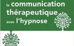 Construire la communication thérapeutique avec l'hypnose. Pr Antoine BIOY, Dr Thierry SERVILLAT