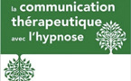 Construire la communication thérapeutique avec l'hypnose. Pr Antoine BIOY, Dr Thierry SERVILLAT Construire la communication thérapeutique avec l'hypnose. Pr Antoine BIOY, Dr Thierry SERVILLAT