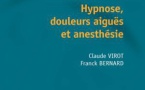 Hypnose douleur aigüe et anesthésie. Notes de lecture par Sophie Cohen