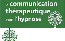 Construire la communication thérapeutique avec l'hypnose. Pr Antoine BIOY, Dr Thierry SERVILLAT